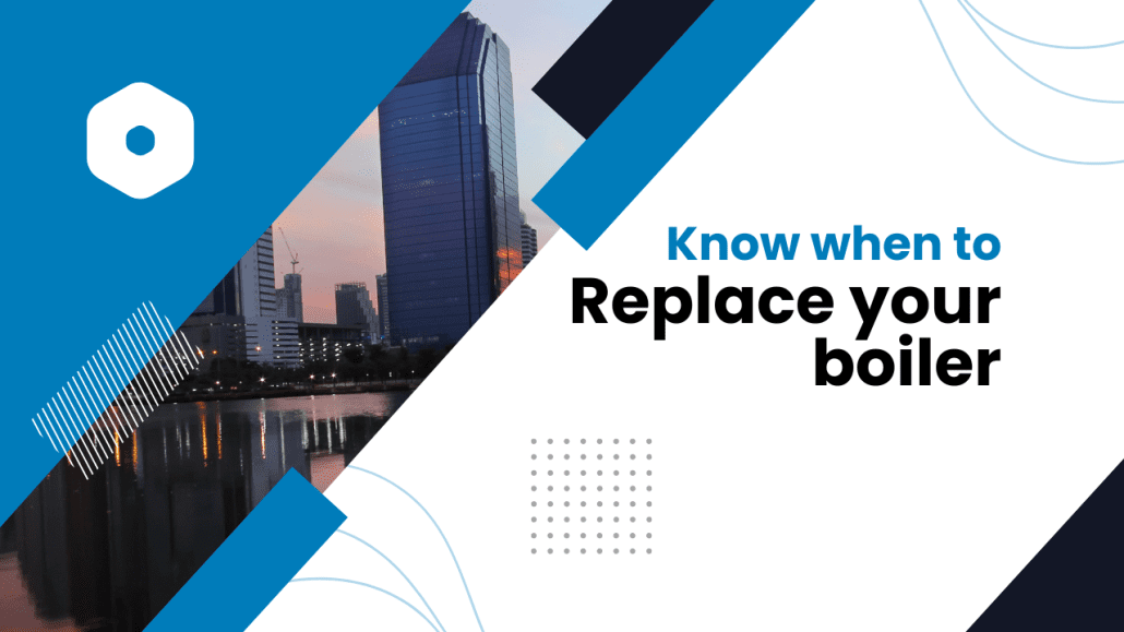 Learn When to Replace Boilers in 6 Steps » RBA Mechanical