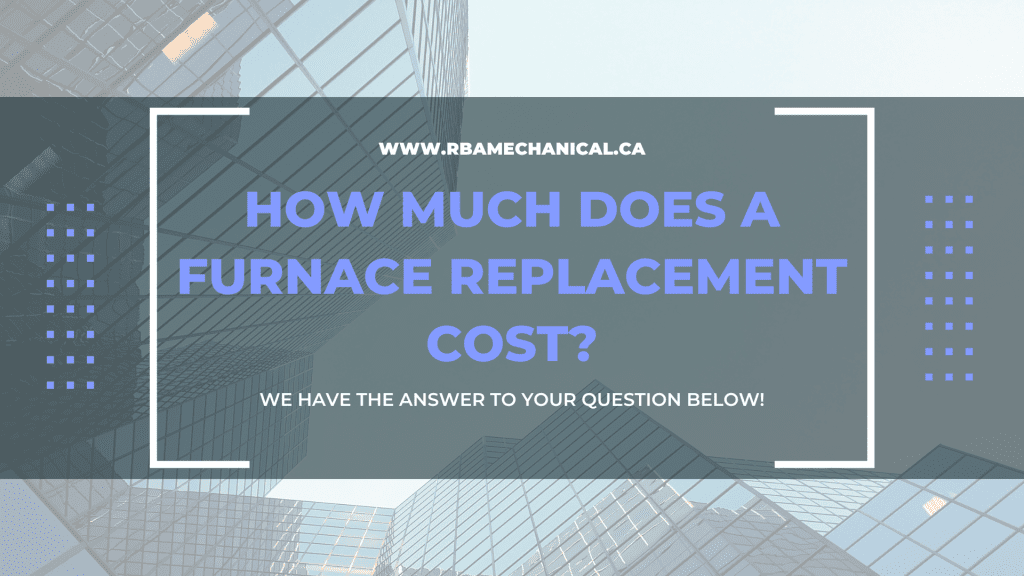 How Much Does a Furnace Replacement Cost